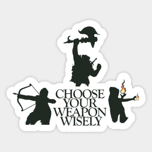 Choose Your Weapon Wisely Fantasy RPG Sticker